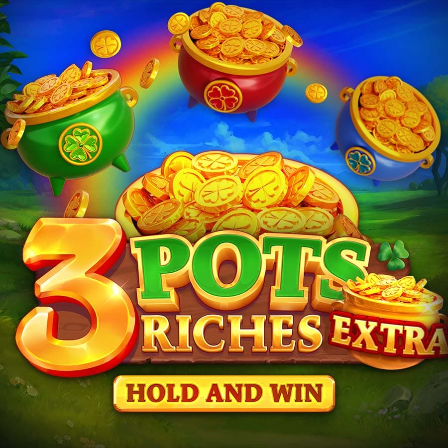 3 Pot Riches Extra: Hold and Win